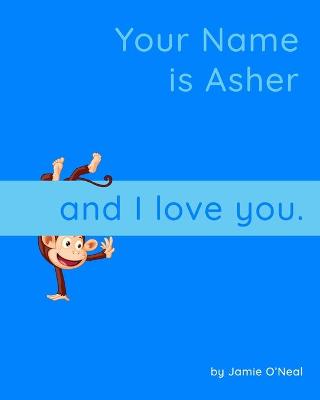 Book cover for Your Name is Asher and I Love You