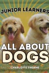 Book cover for Junior Learners, All About Dogs