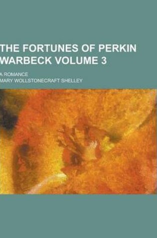 Cover of The Fortunes of Perkin Warbeck; A Romance Volume 3