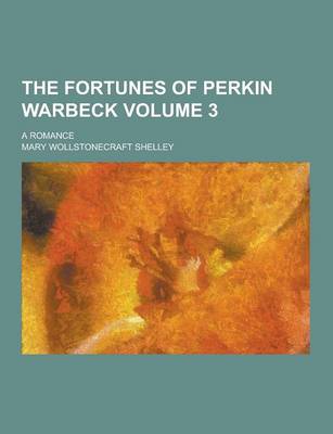 Book cover for The Fortunes of Perkin Warbeck; A Romance Volume 3