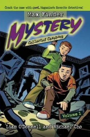 Cover of Max Finder Mystery Collected Casebook, Volume 1