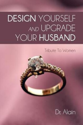 Cover of Design Yourself and Upgrade Your Husband