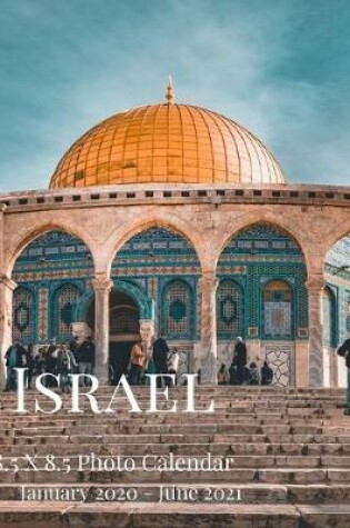 Cover of Israel 8.5 X 8.5 Photo Calendar January 2020 - June 2021