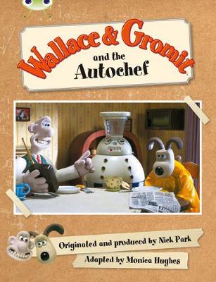 Book cover for Bug Club Green C/1B Wallace and Gromit and the Autochef 6-pack