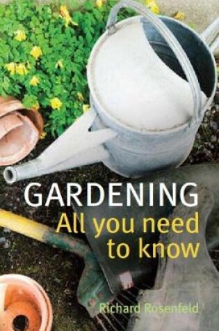 Cover of Gardening: All You Need to Know
