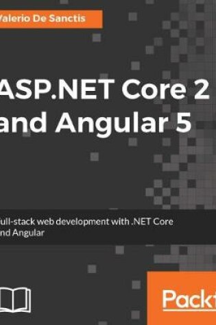 Cover of ASP.NET Core 2 and Angular 5