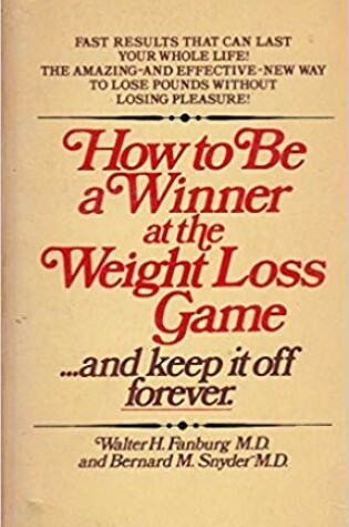 Cover of How to Be a Winner at Weight Loss