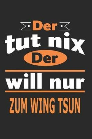 Cover of Der tut nix Der will nur zum Wing Tsun
