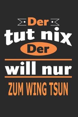 Book cover for Der tut nix Der will nur zum Wing Tsun
