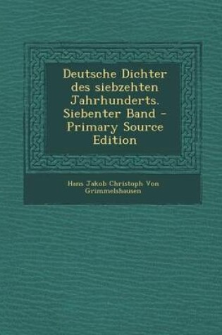 Cover of Deutsche Dichter Des Siebzehten Jahrhunderts. Siebenter Band