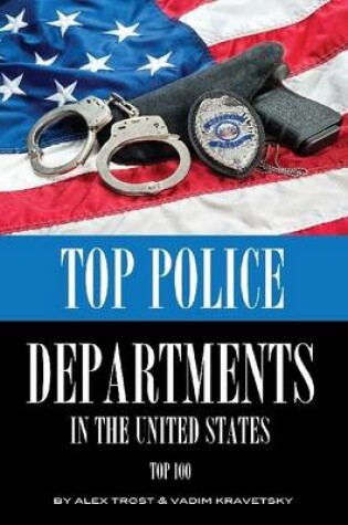 Cover of Top Police Departments in the United States: Top 100