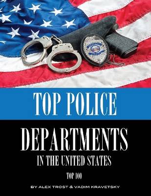 Book cover for Top Police Departments in the United States: Top 100