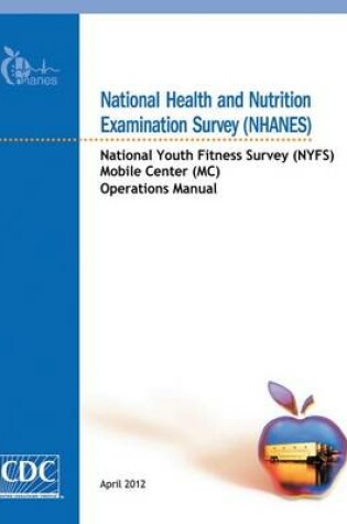 Cover of National Youth Fitness Survey Mobile Center Operations Manual