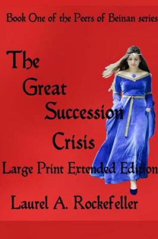 Cover of The Great Succession Crisis Large Print Extended Edition