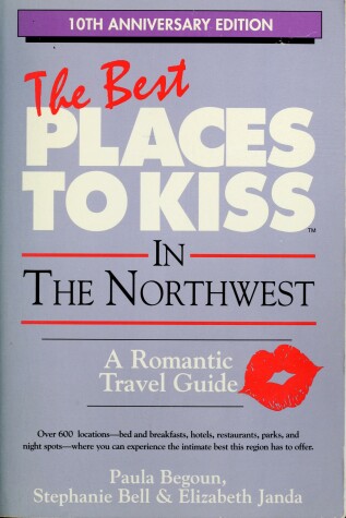 Book cover for The Best Places to Kiss in the Northwest (And the Canadian Southwest)