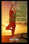 Book cover for Self Guided Morning Meditation