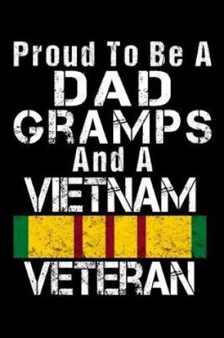 Cover of Proud To Be A Dad Gramps And A Vietnam Veteran