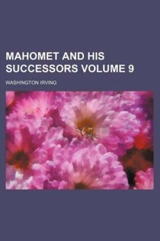 Cover of Mahomet and His Successors Volume 9