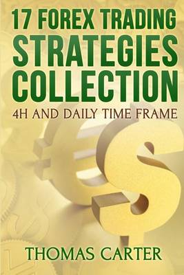 Book cover for 17 Forex Trading Strategies Collection (4H and Daily Time Frame)