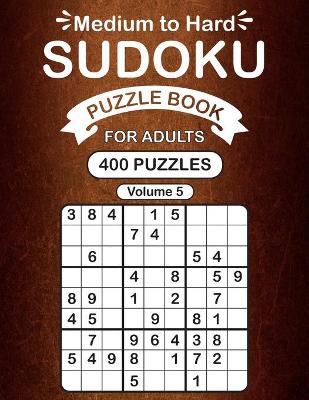 Book cover for Medium to Hard Sudoku Puzzle Book For Adults Vol 5