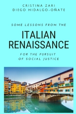 Cover of Some Lessons from the Italian Renaissance for the Pursuit of Social Justice