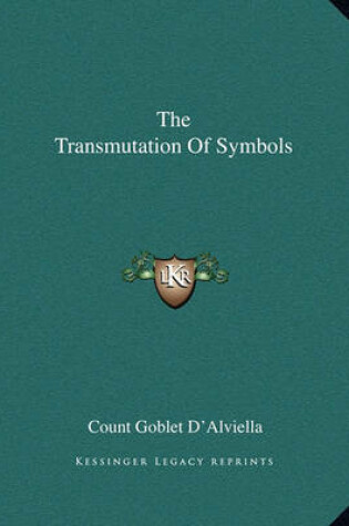 Cover of The Transmutation of Symbols