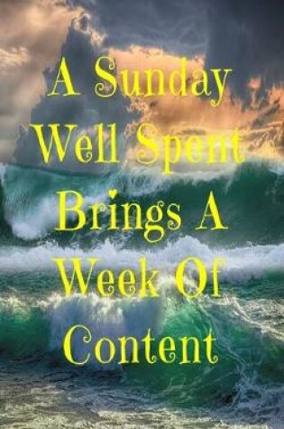 Cover of A Sunday Well Spent Brings A Week Of Content