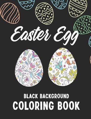 Book cover for Easter Egg Black Background Coloring Book