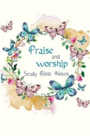 Cover of Praise and Worship Study Bible Notes