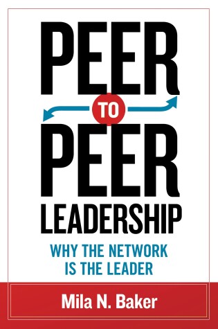 Cover of Peer-to-Peer Leadership: Why the Network Is the Leader