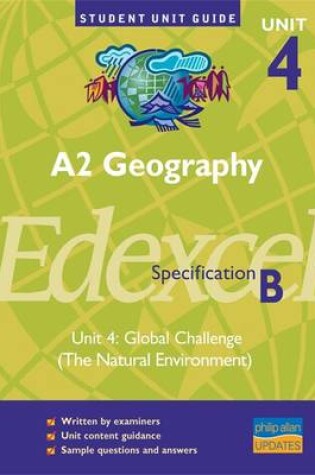 Cover of A2 Geography Unit 4 Edexcel Specification B