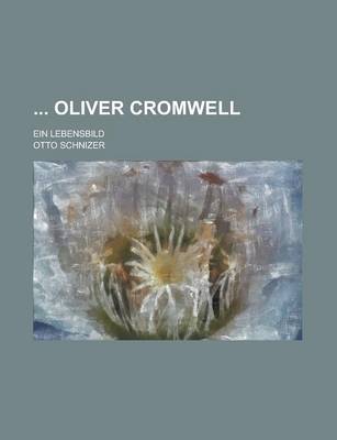 Book cover for Oliver Cromwell; Ein Lebensbild