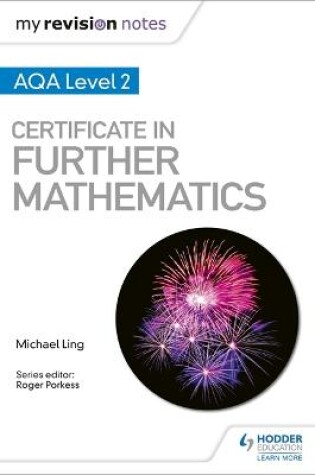 Cover of My Revision Notes: AQA Level 2 Certificate in Further Mathematics