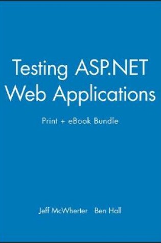 Cover of Testing ASP.Net Web Applications Print + eBook Bundle