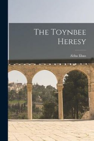 Cover of The Toynbee Heresy