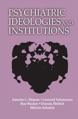 Cover of Psychiatric Ideologies and Institutions