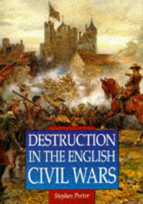 Book cover for Destruction in the English Civil Wars