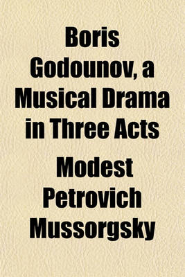 Book cover for Boris Godounov, a Musical Drama in Three Acts