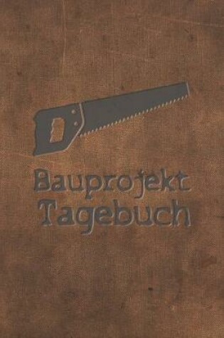 Cover of Bauprojekt Tagebuch