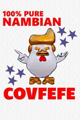 Book cover for 100% Pure Nambian Covfefe