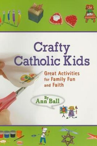 Cover of Crafty Catholic Kids