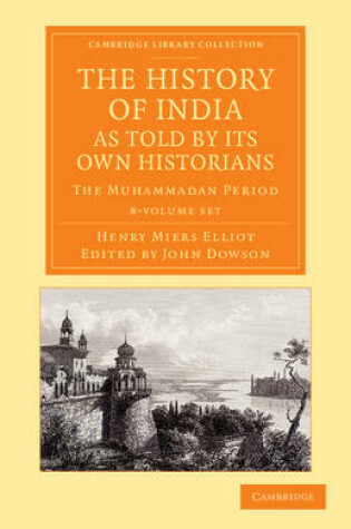 Cover of The History of India, as Told by its Own Historians 8 Volume Set