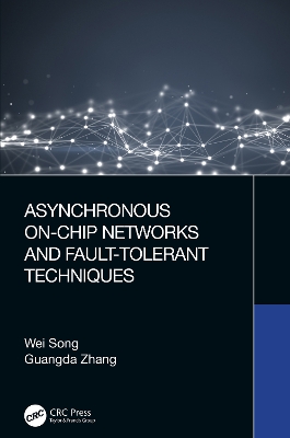 Cover of Asynchronous On-Chip Networks and Fault-Tolerant Techniques