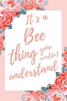 Book cover for It's a Bee Thing You Wouldn't Understand