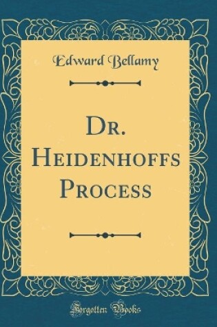 Cover of Dr. Heidenhoffs Process (Classic Reprint)