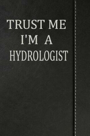 Cover of Trust Me I'm a Hydrologist