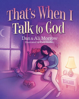 That'S When I Talk to God by Daniel Morrow