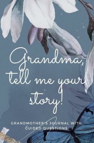 Cover of Grandma, tell me your story!