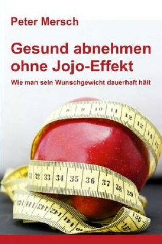 Cover of Gesund Abnehmen Ohne Jojo-Effekt