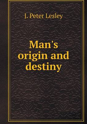 Book cover for Man's origin and destiny